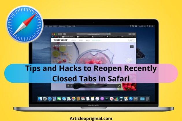 Tips and Hacks to Reopen Recently Closed Tabs in Safari